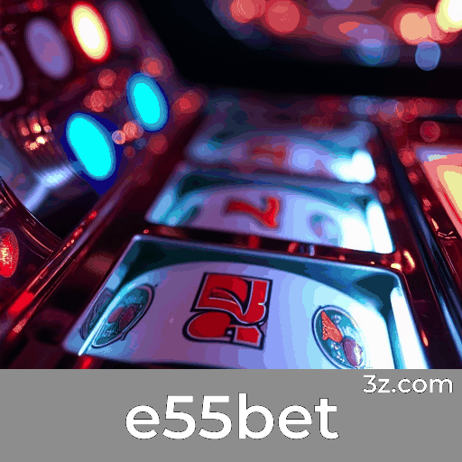 e55bet 